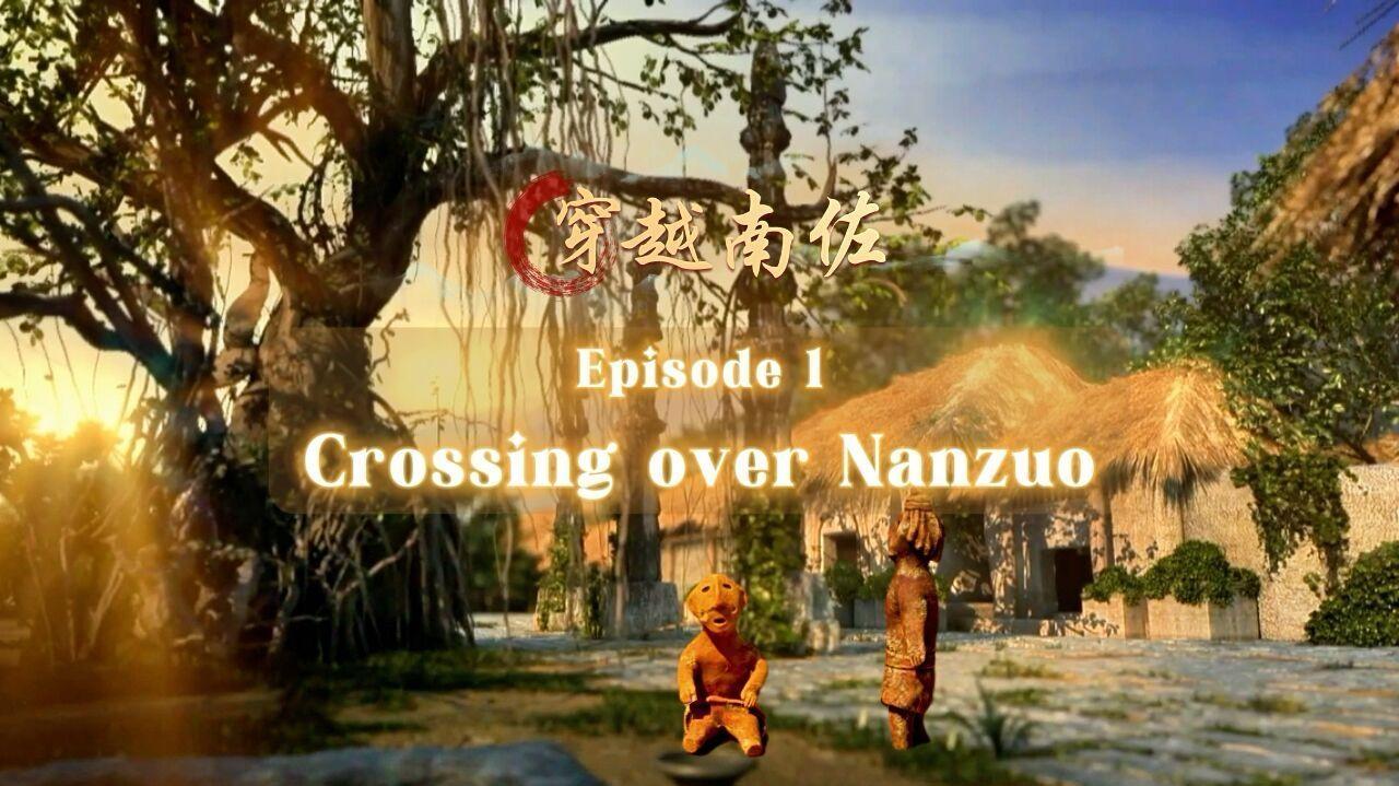 Episode 1: Crossing over Nanzuo